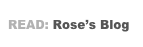 READ: Rose’s Blog